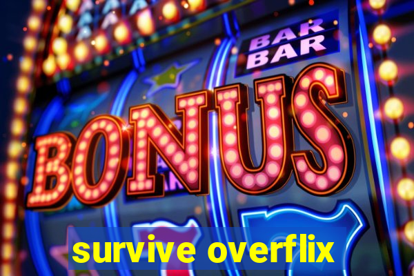 survive overflix