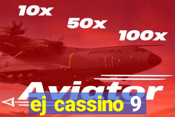 ej cassino 9