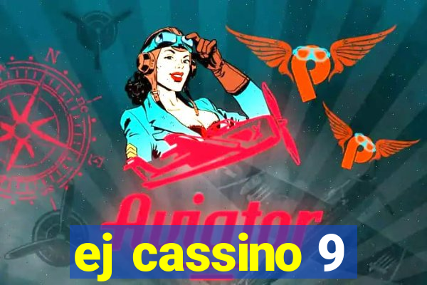 ej cassino 9