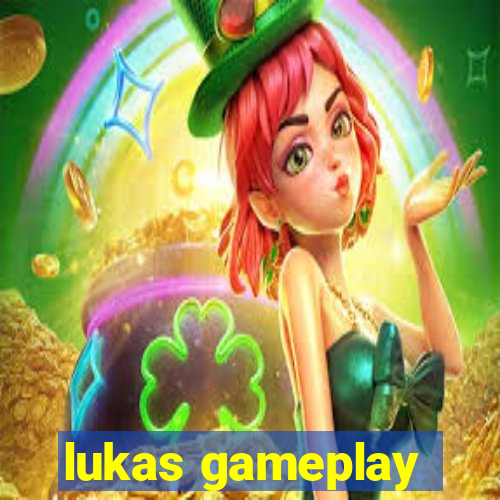 lukas gameplay