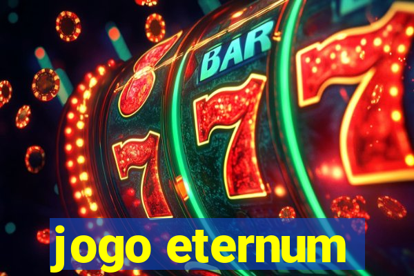 jogo eternum