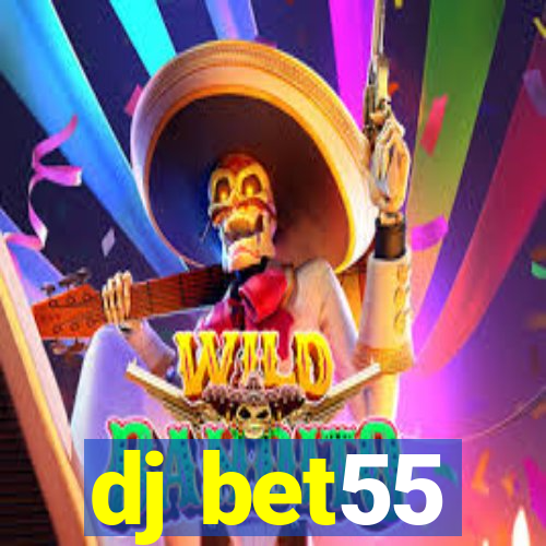 dj bet55