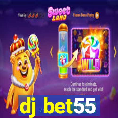 dj bet55