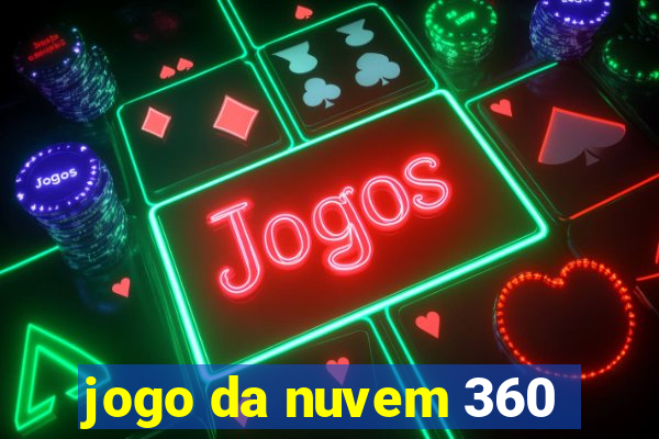 jogo da nuvem 360