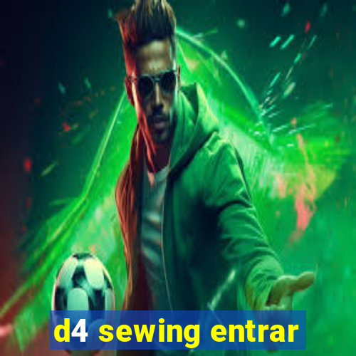 d4 sewing entrar