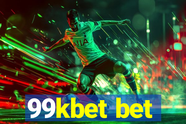 99kbet bet