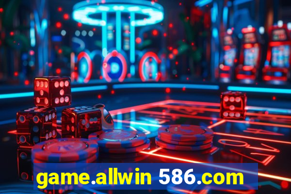 game.allwin 586.com