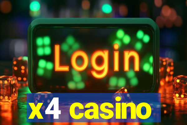 x4 casino