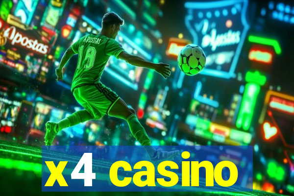 x4 casino