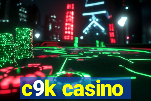 c9k casino