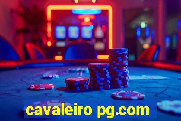 cavaleiro pg.com