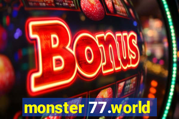 monster 77.world