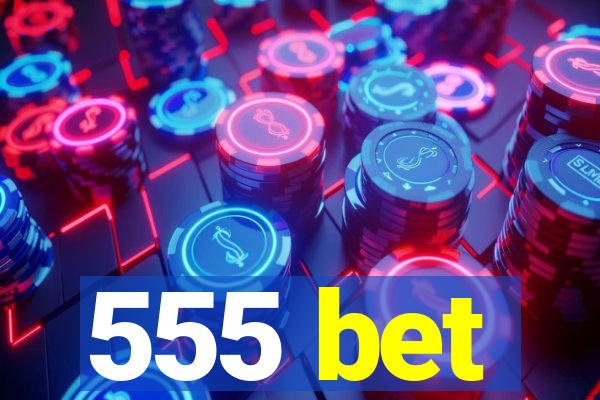 555 bet