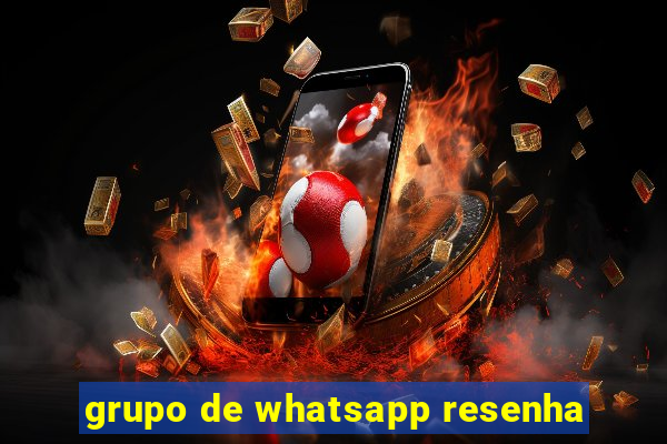 grupo de whatsapp resenha