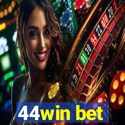 44win bet