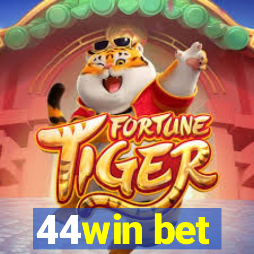 44win bet