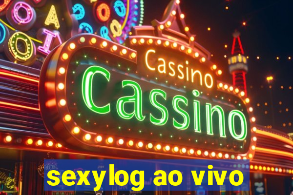 sexylog ao vivo