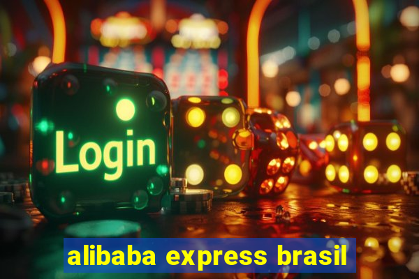 alibaba express brasil