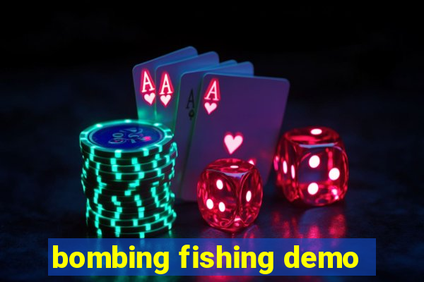 bombing fishing demo