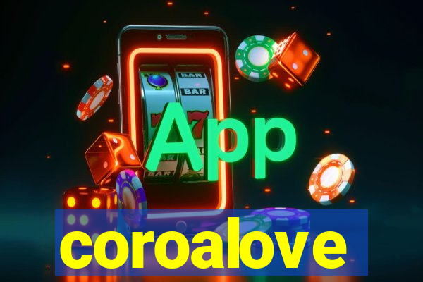 coroalove