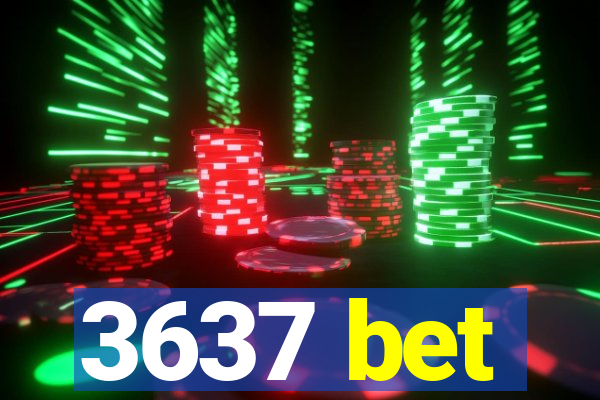 3637 bet