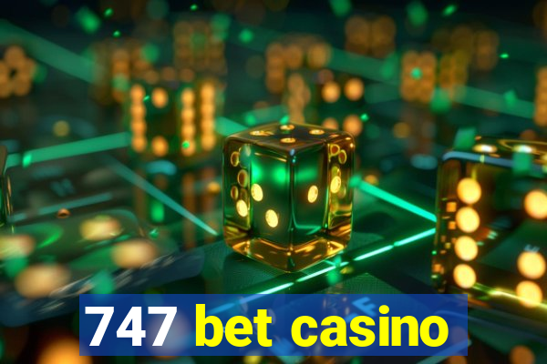 747 bet casino