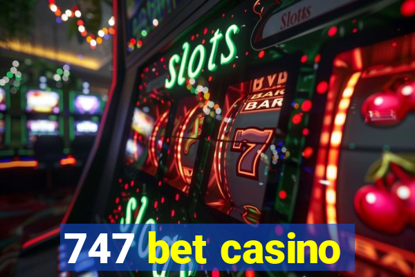 747 bet casino