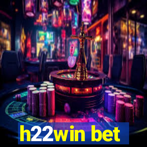 h22win bet