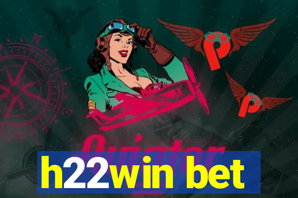 h22win bet