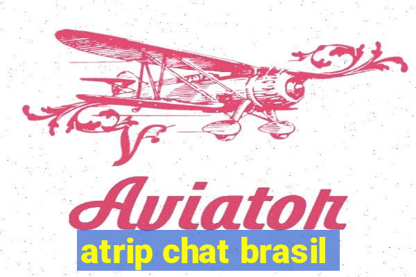 atrip chat brasil