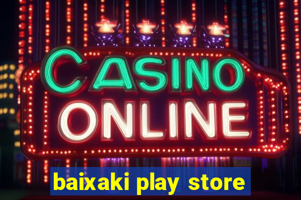 baixaki play store