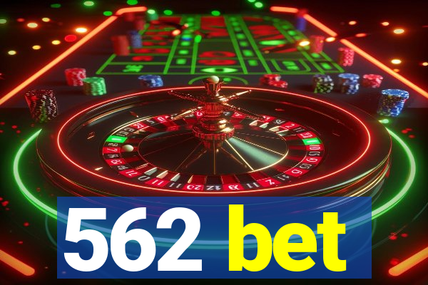 562 bet