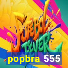 popbra 555