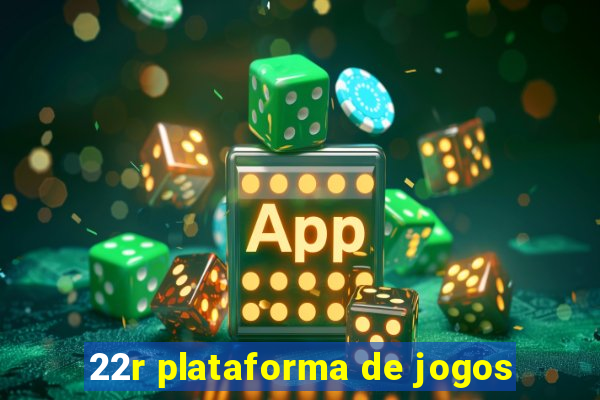 22r plataforma de jogos