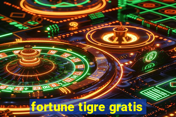 fortune tigre gratis