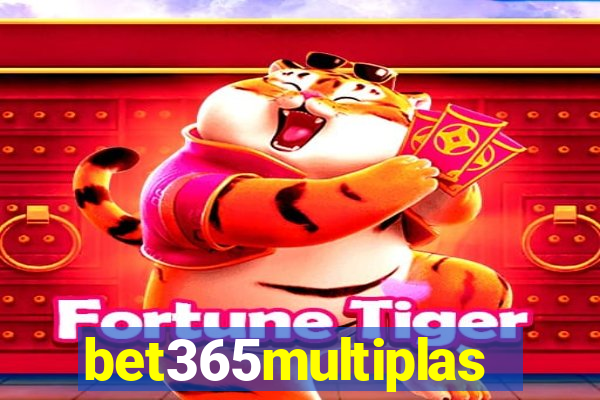 bet365multiplas