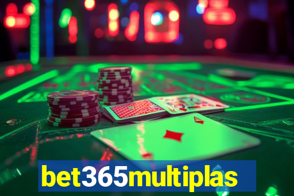 bet365multiplas