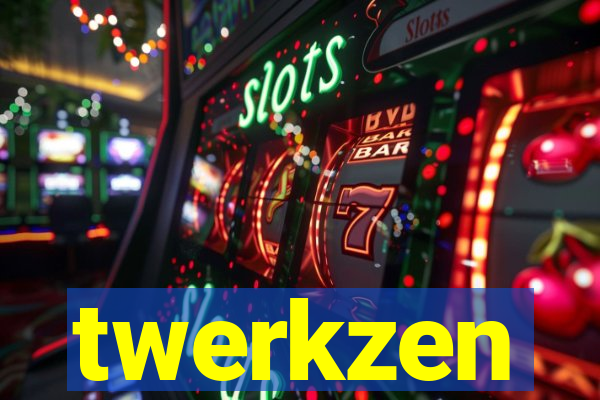 twerkzen