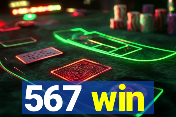 567 win