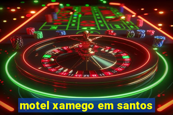 motel xamego em santos