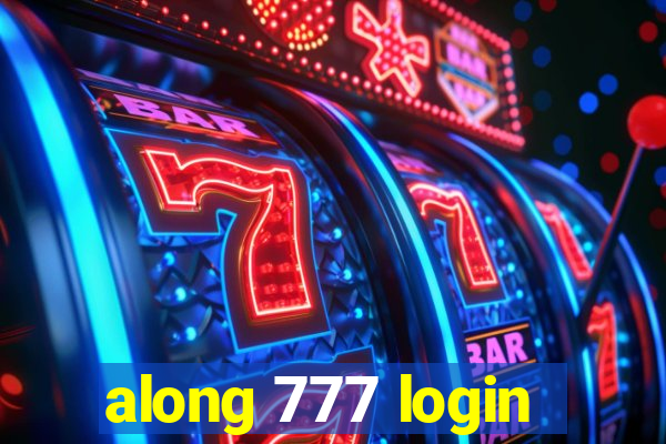 along 777 login