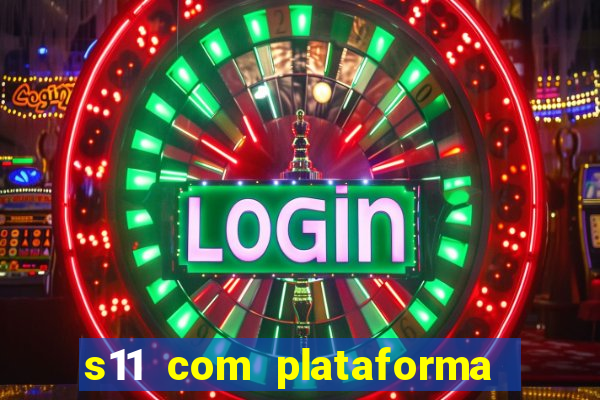 s11 com plataforma de jogos