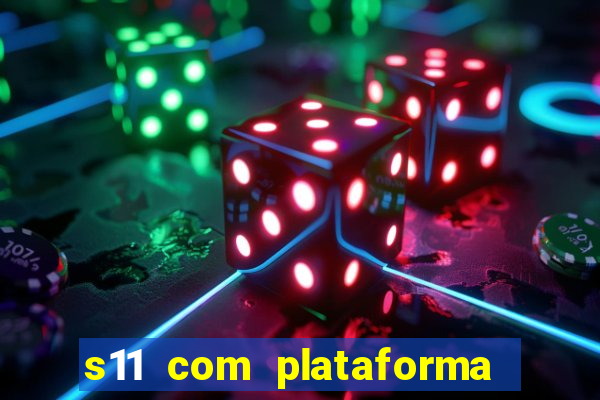 s11 com plataforma de jogos