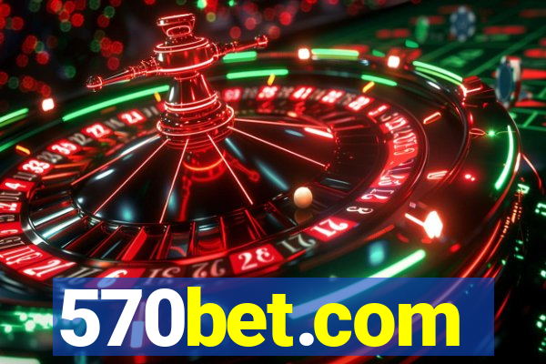 570bet.com