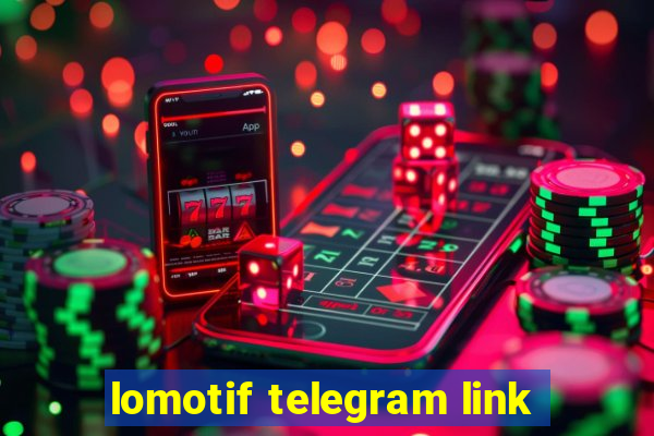 lomotif telegram link