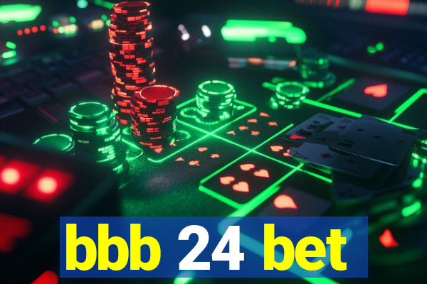 bbb 24 bet