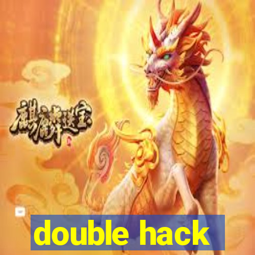 double hack