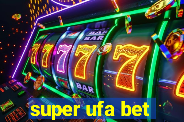 super ufa bet