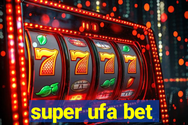 super ufa bet