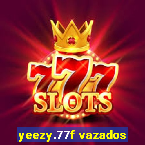 yeezy.77f vazados